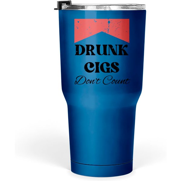 Drunk Cigs Don't Count Tumblers 30 Oz-image