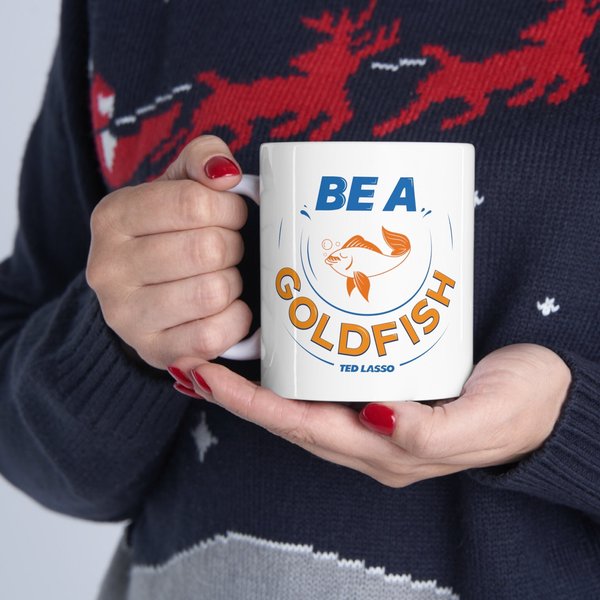 Be A Goldfish Mug, Ted Lasso Mug,Believe Mug-image
