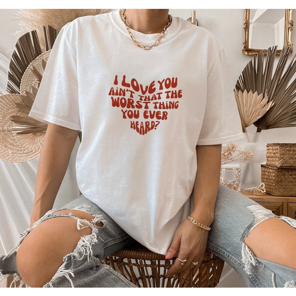 Cruel Summer Shirt, I Love You Ain't That The Worst Shirt, Cruel Summer Album,-image