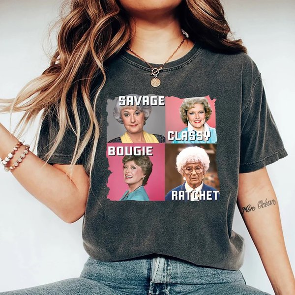 Golden Girl Graphic T Shirts Savage Bougie Classy Ratchet Funny Tops Tee-image