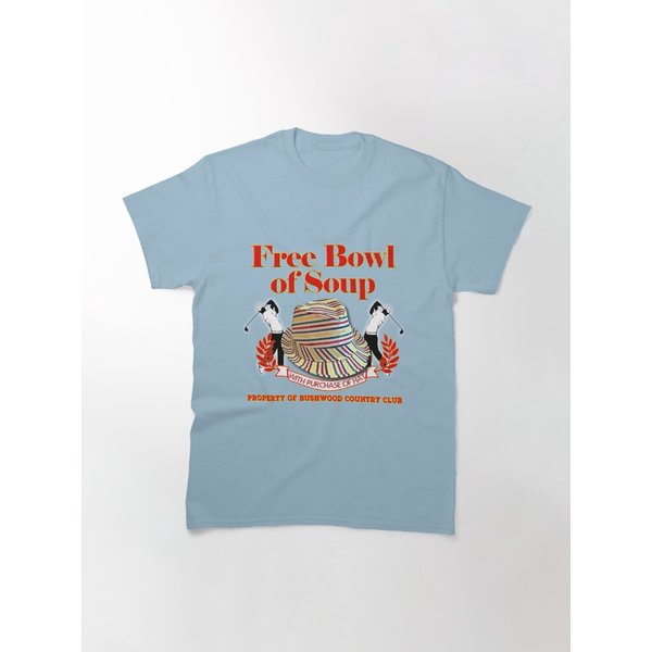 Caddyshack- Free Bowl Of Soup With Hat | Classic T-Shirt-image