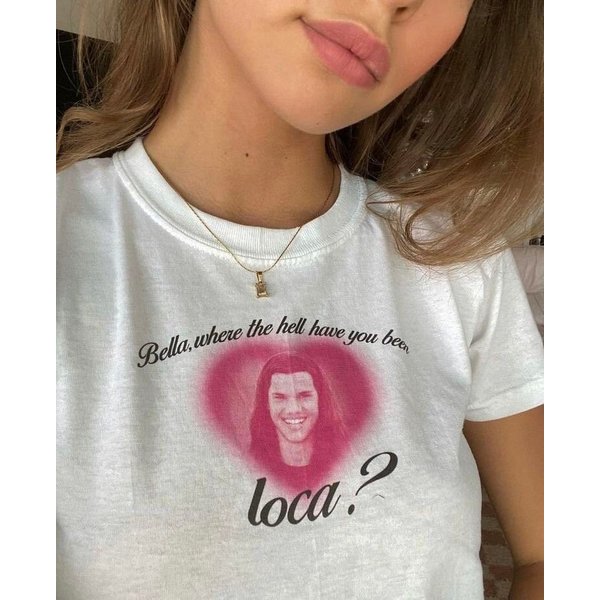 Bella, Where The Hell Have You Been, Loca? The Twilight Saga Tee | Aesthetic Film T-Shirt-image