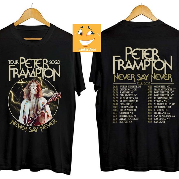 Peter Frampton 2023 Tour 2Sides Shirt, Never Say Never Tour Shirt-image