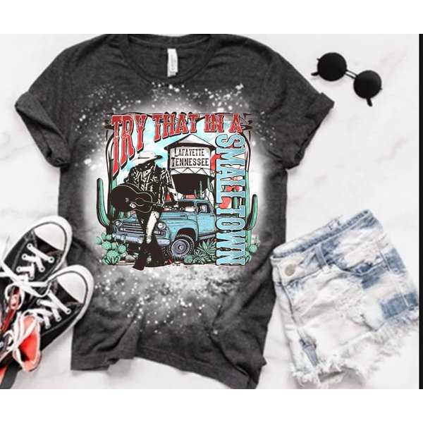 Try That In A Small Town Shirt-image