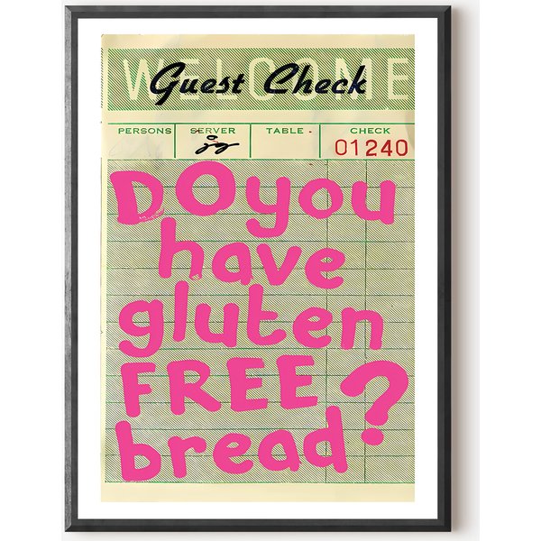 Do You Have Gluten Free Bread? Guest Check Art Premium Matte Vertical Poster-image