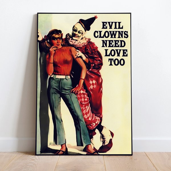 Evil Clowns Need Love Too Premium Matte Vertical Poster-image