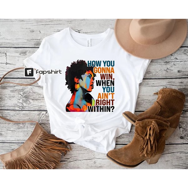 How You Gonna Win When You Ain't Right Within Shirt, Lauryn Hill T-Shirt-image
