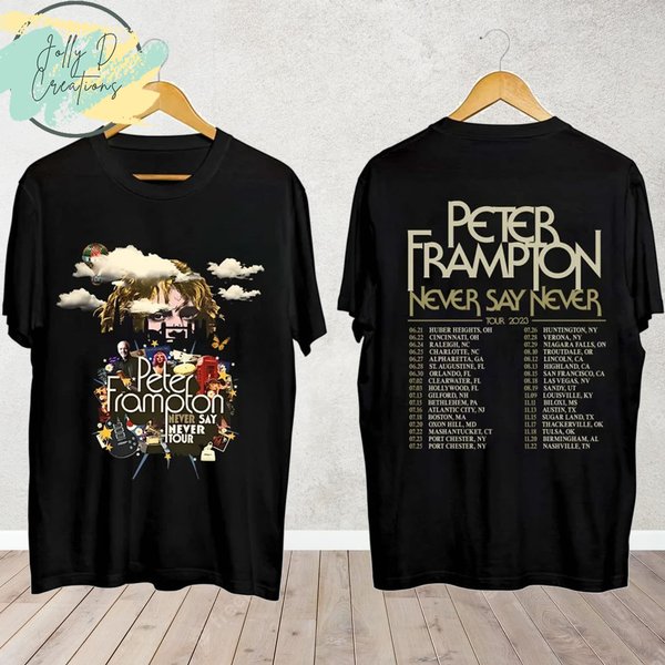 Peter Frampton 2023 Fall Tour Never Say Never Tour Shirt, Peter Frampton Fan Shirt-image