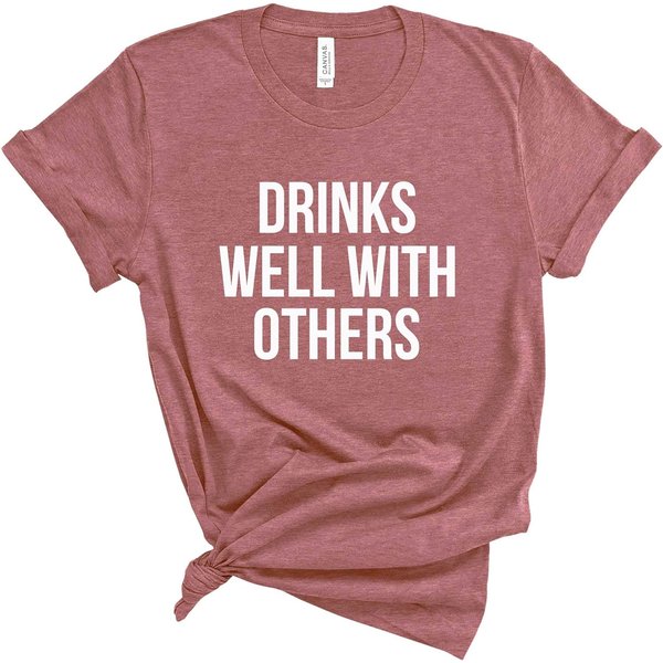 Drinks Well With Others Shirt-image