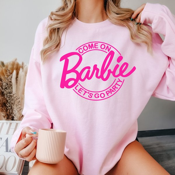 Party Girls Sweatshirt, Doll Baby Girl, Come On Let's Go Party Shirt-image