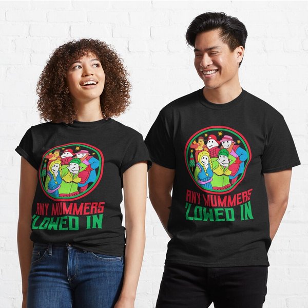 Any Mummers 'lowed In Newfie Christmas Collection T-shirt