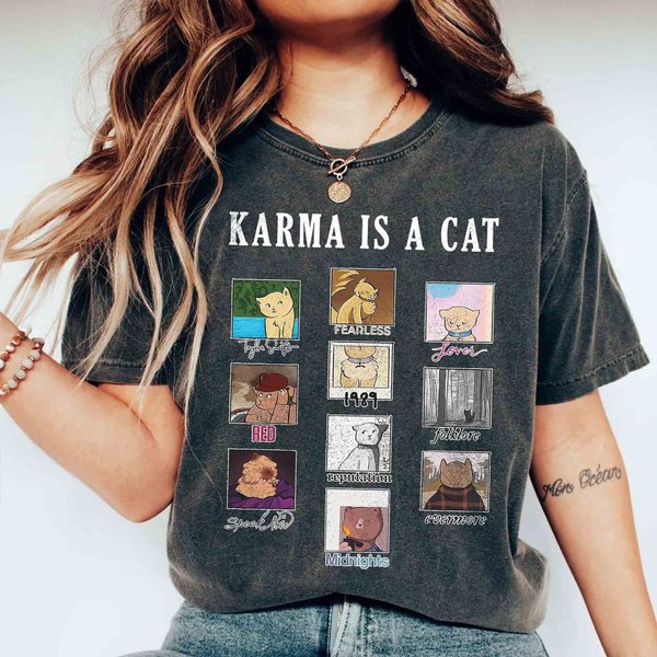 Karma Is A Cat Tshirt, Cute Cat Sweatshirt, Music Concert Shirt-image