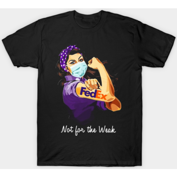 Fedex Not For The Weak T-Shirt-image