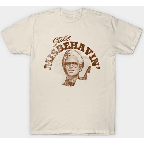 Still Misbehavin - Baby Billys Bible Bonkers - Still Misbehavin - T-Shirt-image