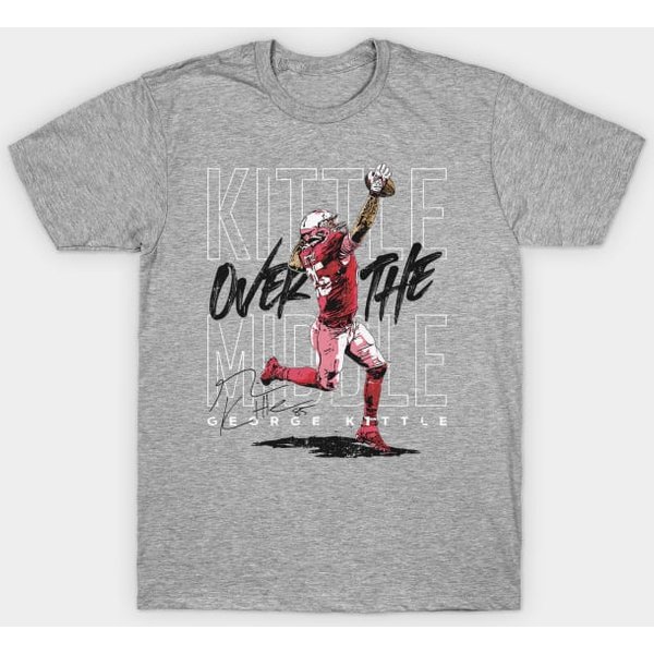 George Kittle San Francisco Over The Middle - George Kittle - T-Shirt-image
