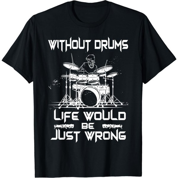 Drum Accessories Merchandise Without Drums Drummer Drum T-Shirt-image