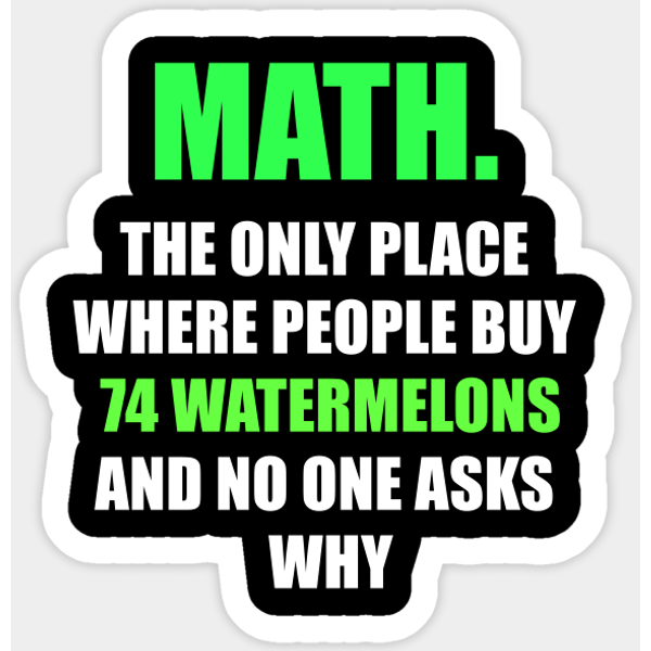 Funny Math Saying - Math - Sticker-image
