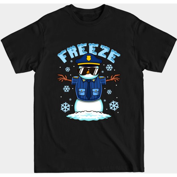 Freeze Police Snowman Hilarious Christmas Police Officer - Freeze - T-Shirt-image