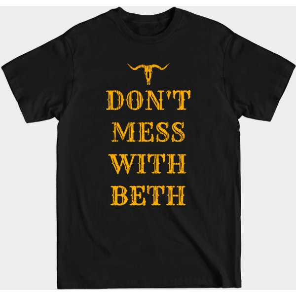 Don'T Mess With Beth - Beth Dutton - T-Shirt-image