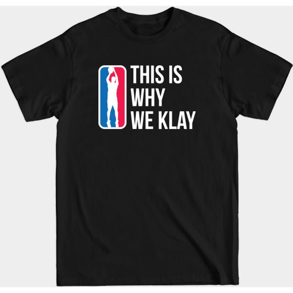 This Is Why We Klay - Klay Thompson - T-Shirt-image