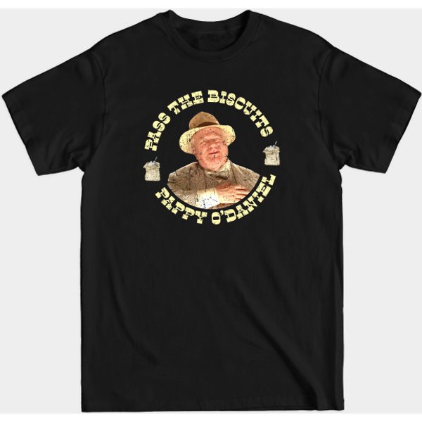 Pass The Biscuits - Pappy O'Daniel - Pappy Odaniel - O Brother Where Art Thou - T-Shirt-image