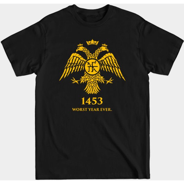 1453 - Worst Year Ever | Byzantine Empire Constantinople - Byzantine - T-Shirt-image