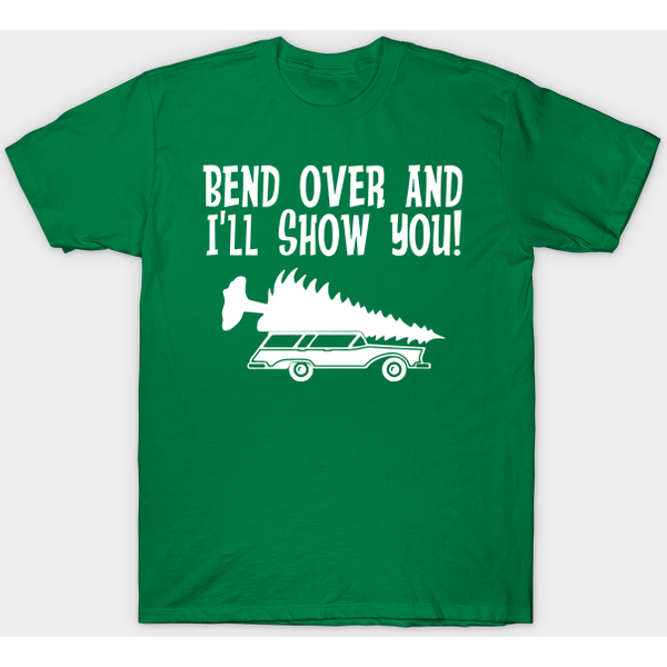 Bend Over And I'Ll Show You! - Griswold - T-Shirt-image