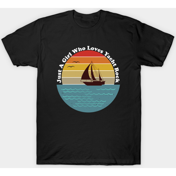 Just A Girl Who Loves Yacht Rock - Yacht Rock - T-Shirt-image