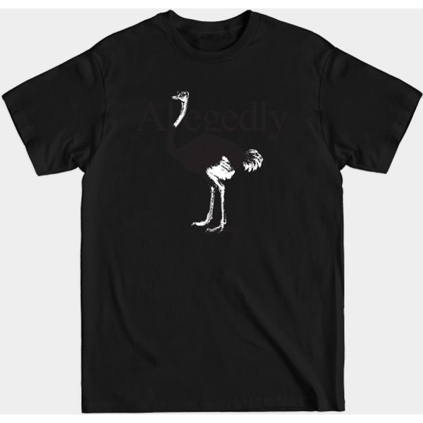 Letterkenny Allegedly Ostrich - Letterkenny - T-Shirt-image