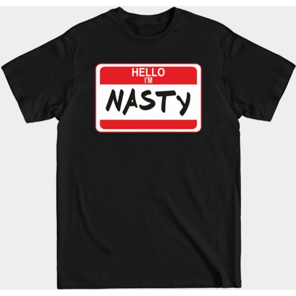 Hello I'M Nasty - Nasty - T-Shirt-image