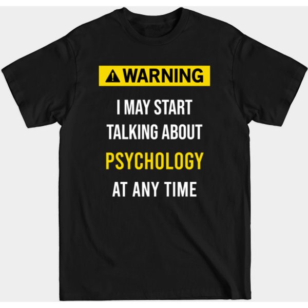 Warning Psychology Psychologist - Psychology - T-Shirt-image