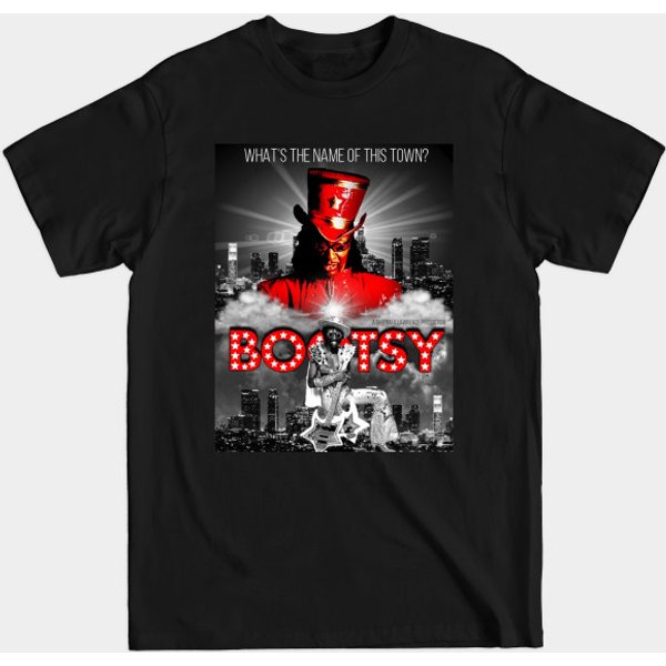 What'S The Name Of This Town? Bootsy - Bootsy Collins - T-Shirt-image