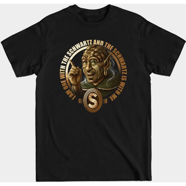 I Am One With The Schwartz - Spaceballs - T-Shirt-image