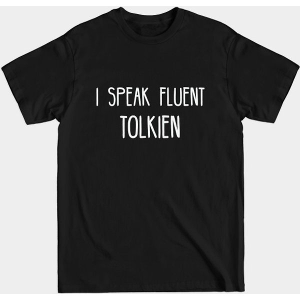 I Speak Fluent Tolkien - Tolkien - T-Shirt-image