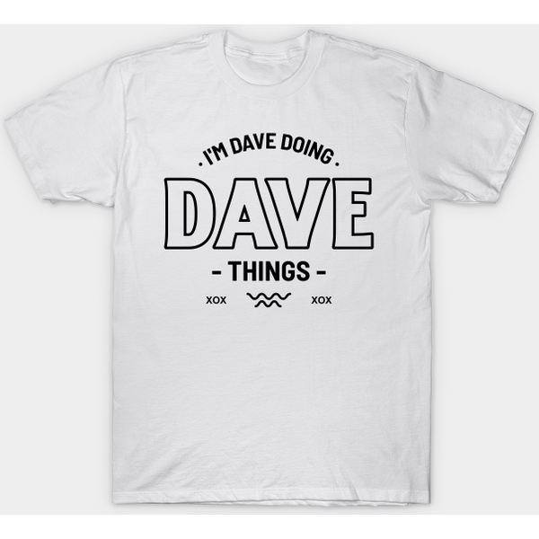 I'm Dave Doing Funny Things T-Shirt-image