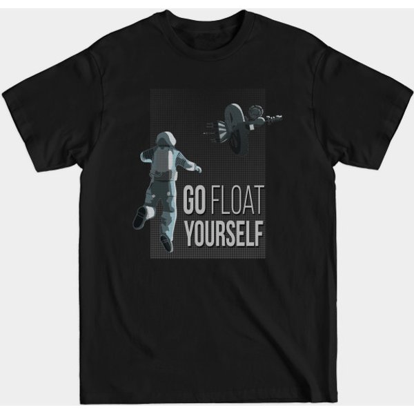 Go Float Yourself - The 100 - T-Shirt-image