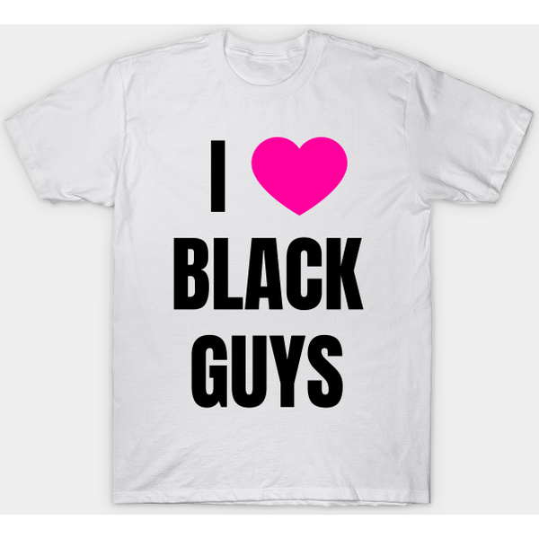 I Love Black Guys - Black Guys - T-Shirt-image