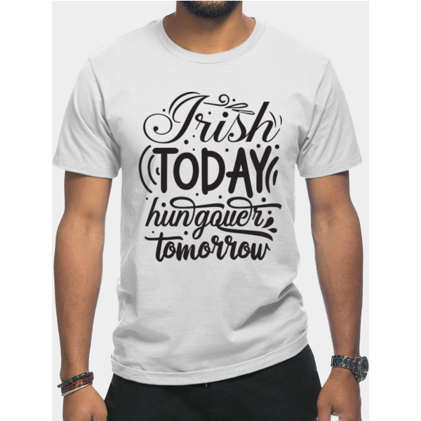 Irish Today Hungover Tomorrow Light - Irish - T-Shirt-image