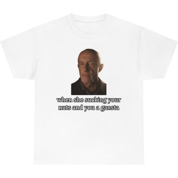 Funny Breaking Bad Mike Ehrmantraut Meme T-Shirt-image