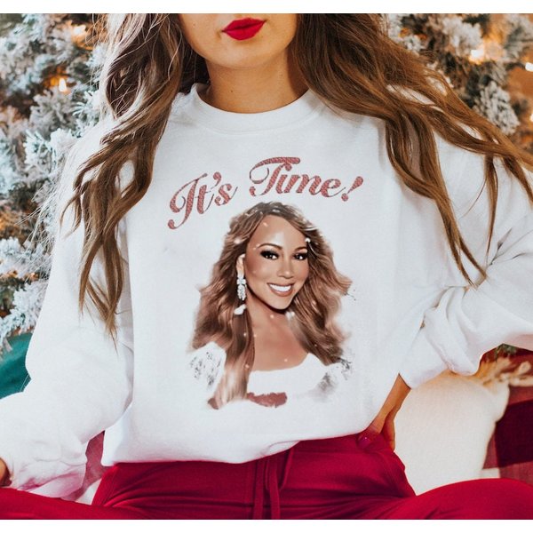 Mariah Carey It's Time Sweatshirt, All I Want For Christmas Sweatshirt-image