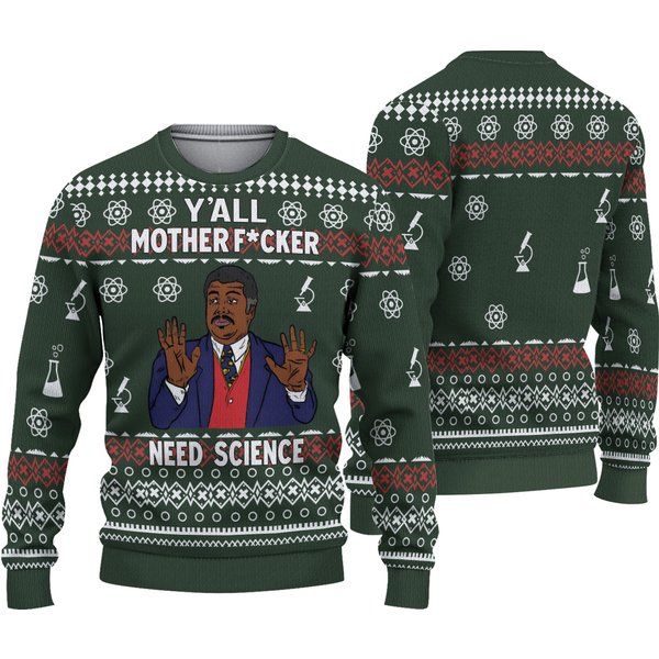 Y'all Mother Need Science Neil Degrasse Tyson Ugly Knitted Christmas 3d Sweater