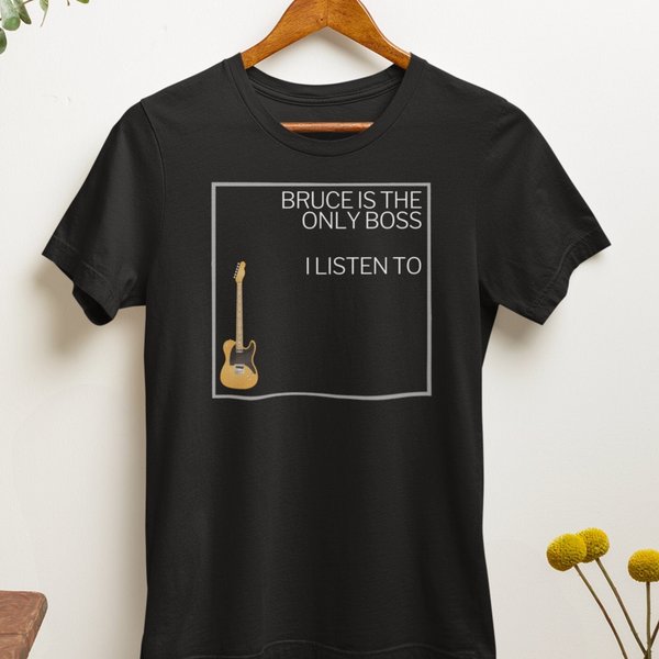 Bruce Is The Only Boss I Listen To Unisex Shirt-image