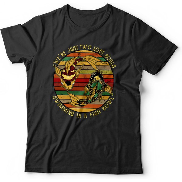 Two Lost Souls Swimming In A Fish Bowl Tshirt-image