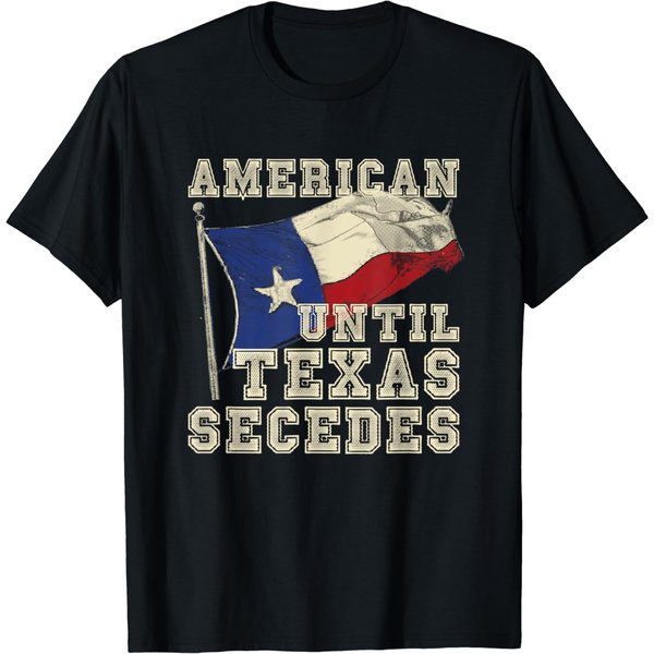 American Until Texas Secedes Texas T-Shirt-image