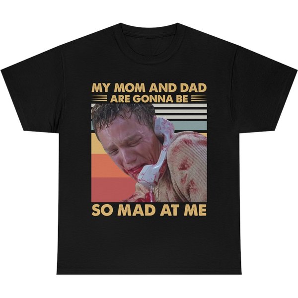 My Mom And Dad Are Gonna Be So Mad At Me Shirt-image
