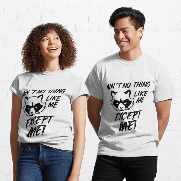 Ain't No Thing Like Me Except Me Raccoon Shirt-image
