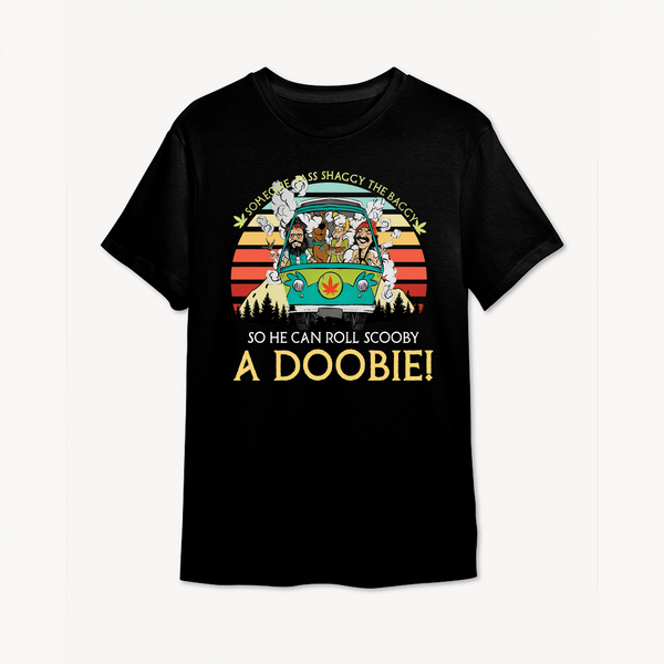 Pass Shaggy The Baggy So He Can Roll Scooby A Doobie T Shirt-image