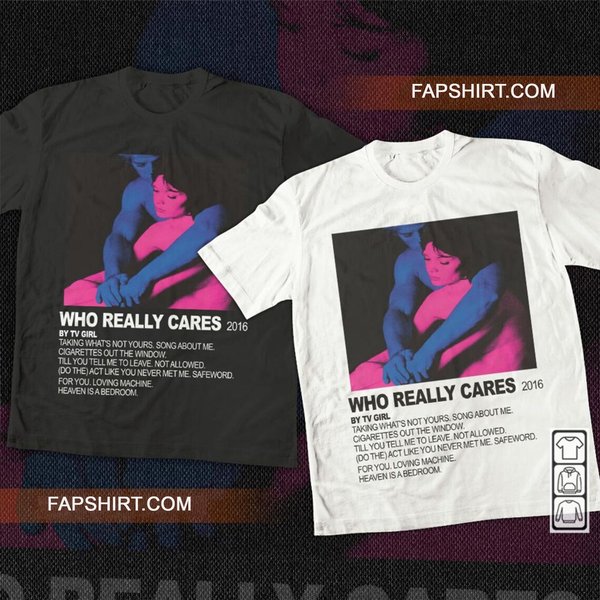 Tv Girl Music Shirt, Who Really Cares Tee-image