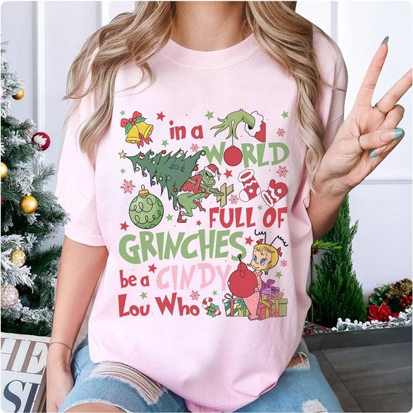 Grin In A World Full Of Grin Be A Cindy Lou Who Christmas Shirt-image