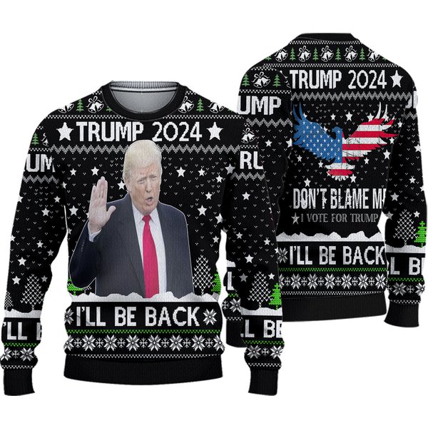 Trump 2024 I Will Back Ugly Christmas Sweater
